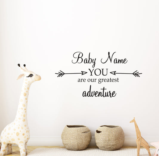 Personalized Wall Decal | YOU are our greatest adventure | Nursery | Boho | Indoor Decor